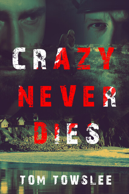 Crazy Never Dies, Tom Towslee