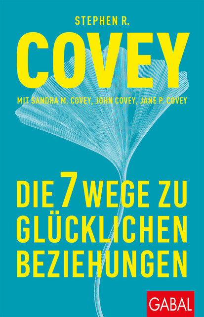 Die 7 Wege zu glücklichen Beziehungen, Stephen Covey