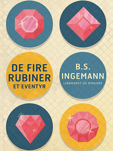 De fire rubiner, B.S. Ingemann