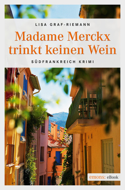 Madame Merckx trinkt keinen Wein, Lisa Graf-Riemann