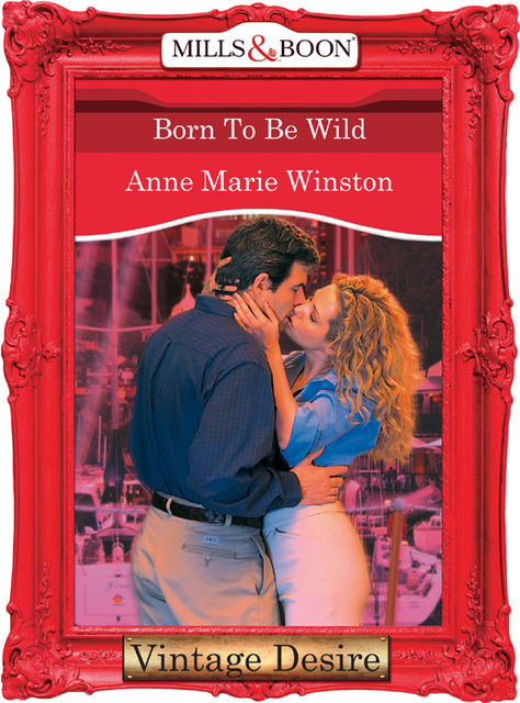 BORN TO BE WILD, Anne Marie Winston