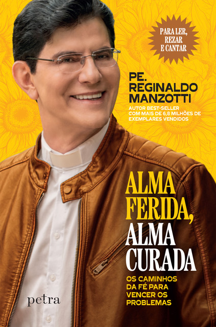 Alma ferida, alma curada, Padre Reginaldo Manzotti