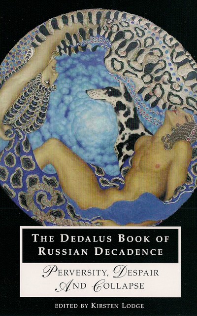 The Dedalus Book of Russian Decadence, Kirsten Lodge