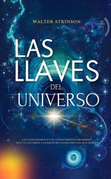 Las Llaves del Universo, Walter Atkinson