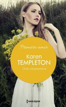 Dois casamentos, Karen Templeton