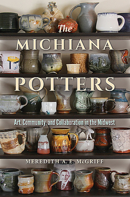 The Michiana Potters, Meredith A.E. McGriff