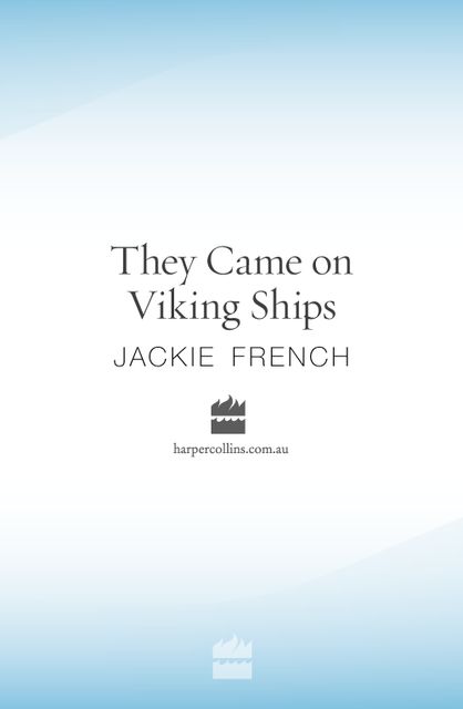 They Came On Viking Ships, Jackie French