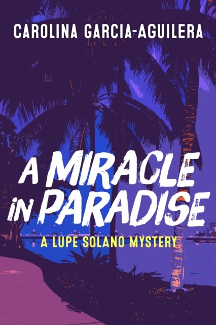 Miracle in Paradise, Carolina Garcia-Aguilera