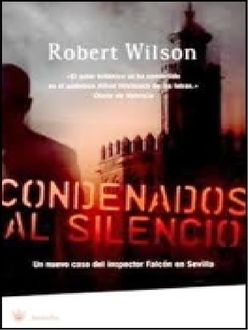 Condenados Al Silencio, Robert Wilson