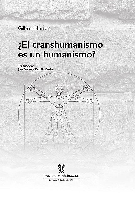 El transhumanismo es un humanismo, Gilbert Hottois