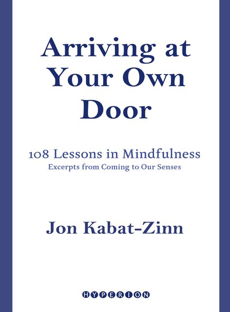 Arriving at Your Own Door, Jon Kabat-Zinn