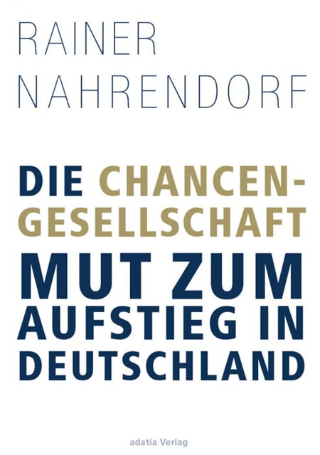Die Chancengesellschaft, Rainer Nahrendorf