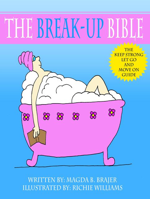 The Break-up Bible, Magda B.Brajer