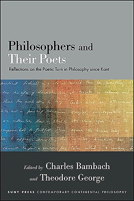 Philosophers and Their Poets, Charles Bambach, Theodore George