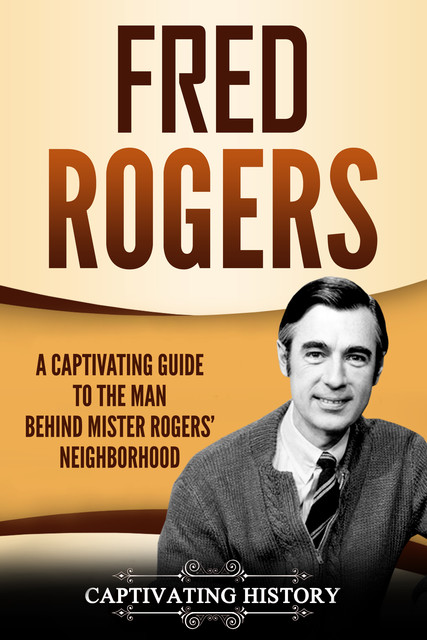 Fred Rogers, Captivating History