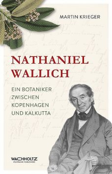 Nathaniel Wallich, Martin Krieger