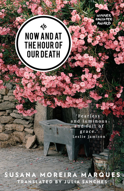 Now and at the Hour of Our Death, Susana Moreira Marques