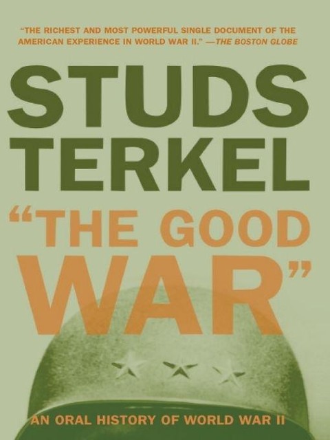 The Good War, Studs Terkel