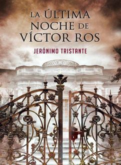 La Última Noche De Víctor Ros, Jerónimo Tristante