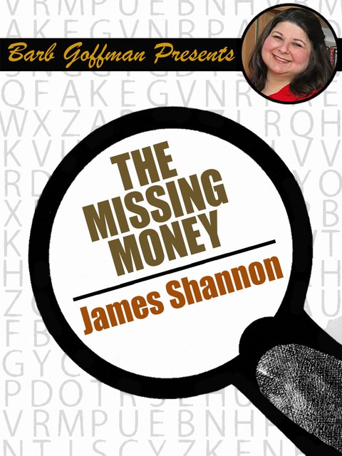 The Missing Money, James Shannon