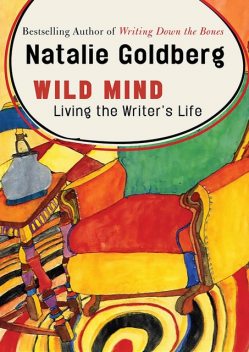 Wild Mind, Natalie Goldberg