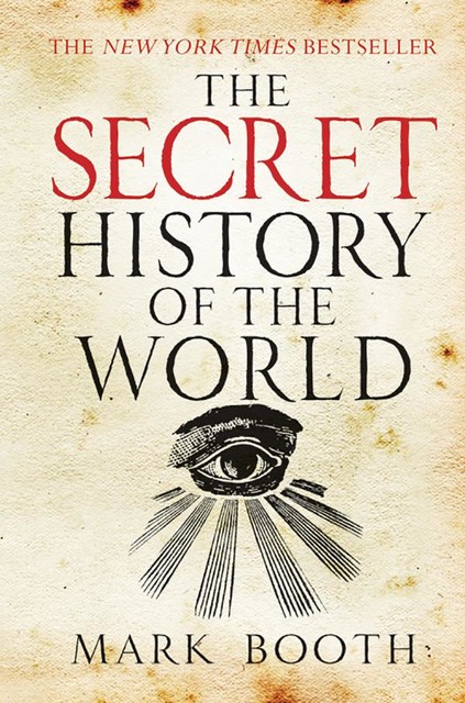 The Secret History of the World, Mark Booth