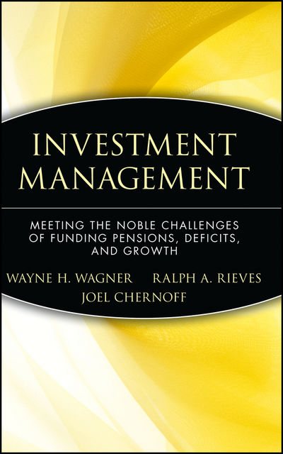 Investment Management, Joel, Ralph A.– Wagner, Rieves, Wayne H.– Chernoff