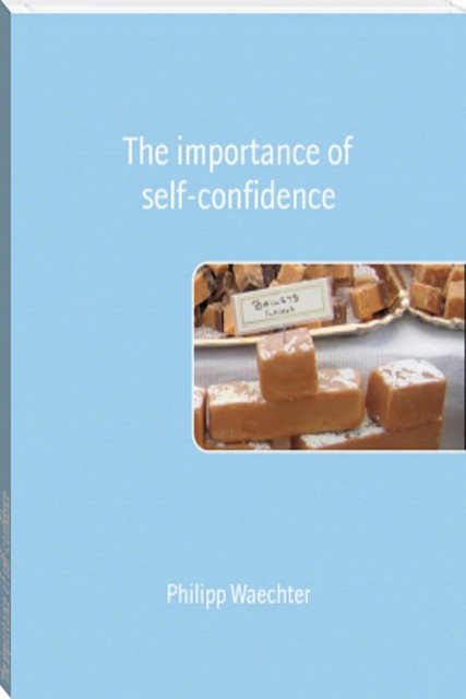 The importance of self-confidence, Philipp Waechter