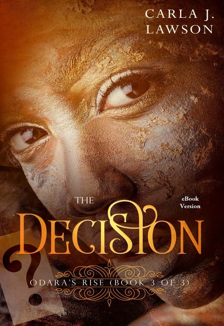 The Decision, Carla J. Lawson