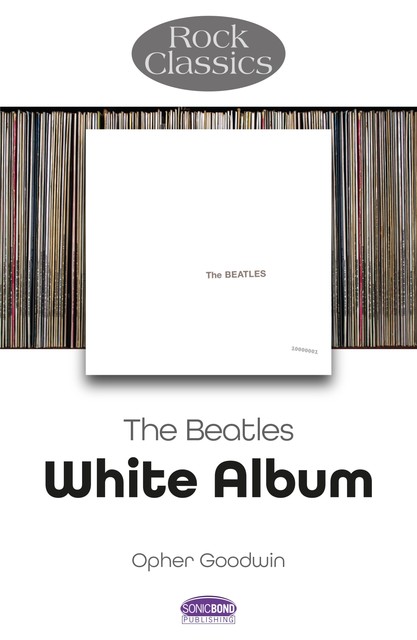 The Beatles – The White Album, Opher Goodwin