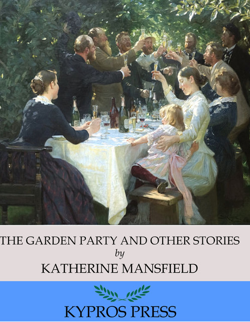 The Garden Party and Other Stories, Katherine Mansfield
