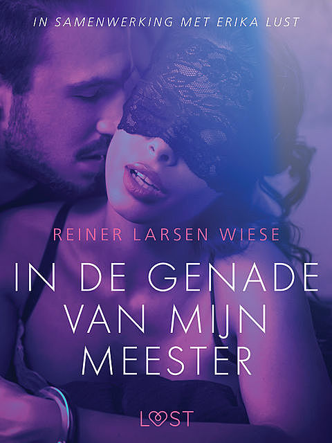 In de genade van mijn meester – erotisch verhaal, Reiner Larsen Wiese
