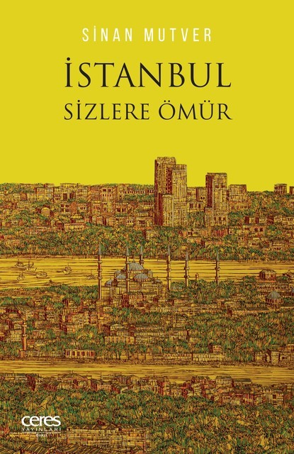 İstanbul Sizlere Ömür, Sinan Mutver