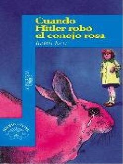 Cuando Hitler Robó El Conejo Rosa, Judith Kerr