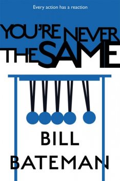 You're Never The Same, Bill Bateman