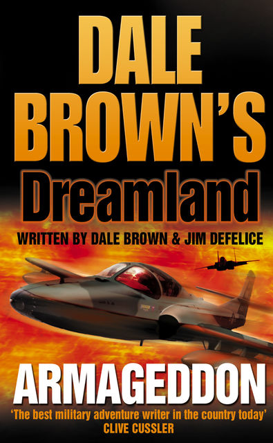 Armageddon (Dale Brown’s Dreamland, Book 6), Dale Brown, Jim DeFelice