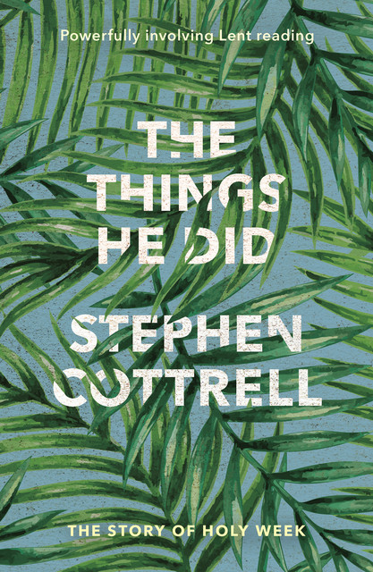 The Things He Did, Stephen Cottrell