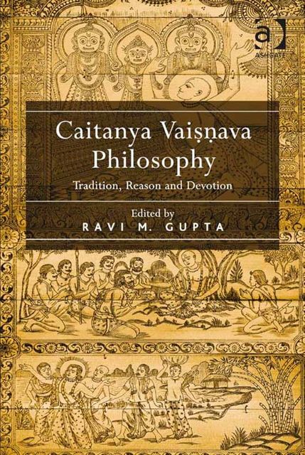 Caitanya Vaisnava Philosophy, Ravi Gupta