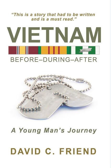 Vietnam: Before-During-After, David C Friend