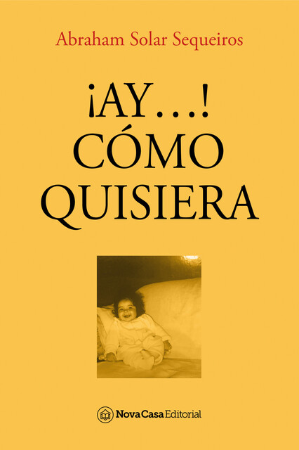 Ay…! Cómo quisiera, Abraham Solar Sequeiros