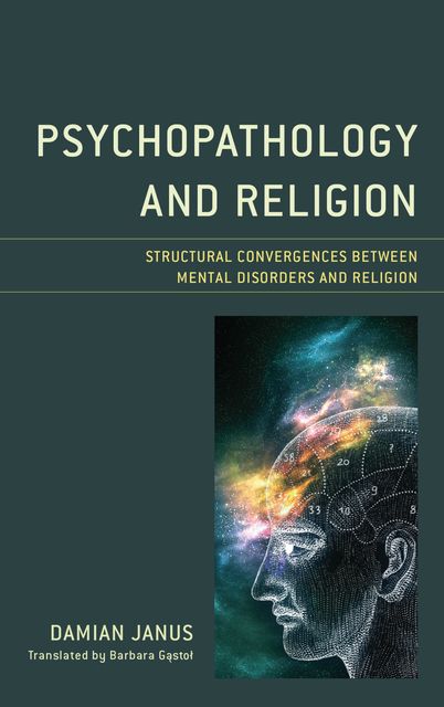 Psychopathology and Religion, Damian Janus
