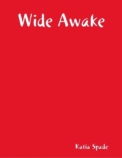 Wide Awake, Katia Spade
