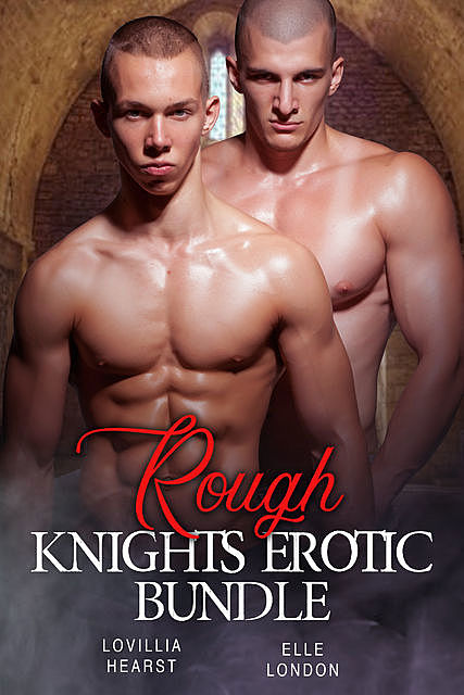 Rough Knights Erotic Bundle, Elle London, Lovillia Hearst