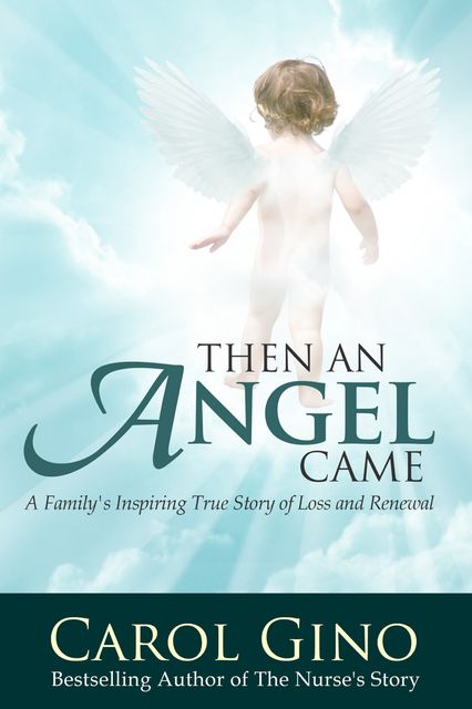 Then An Angel Came, Carol Gino