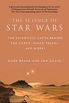 The Science of Star Wars, Jon Chase, Mark Brake
