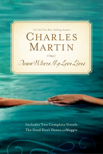 Down Where My Love Lives, Charles Martin
