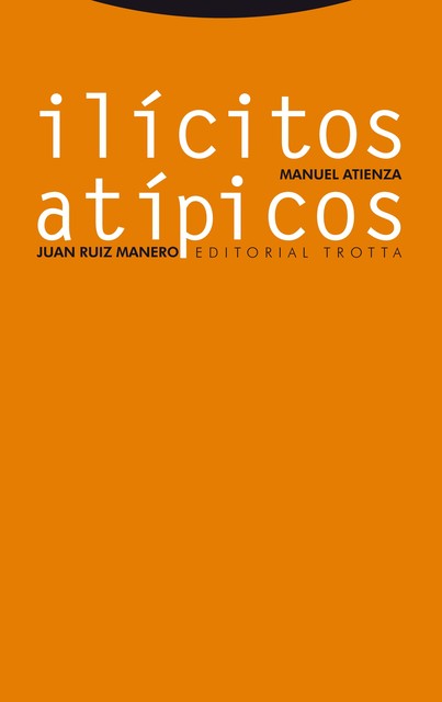 Ilícitos atípicos, Manuel Atienza, Juan Ruiz Manero