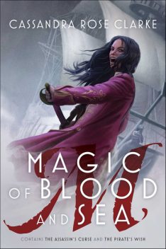 Magic of Blood and Sea, Cassandra Rose Clarke