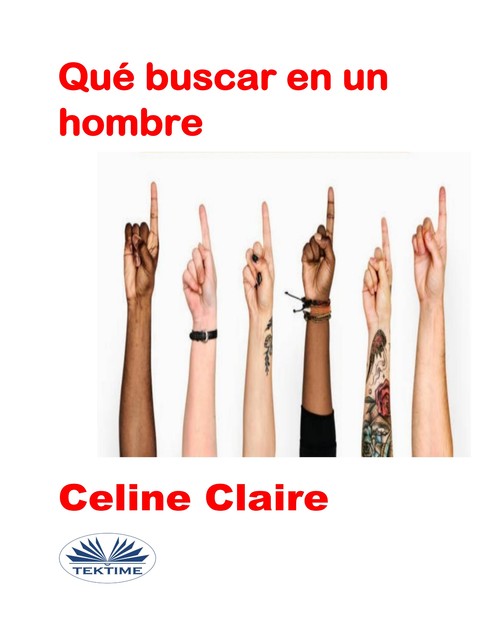 Qué Buscar En Un Hombre, Celine Claire
