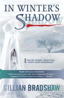 In Winter's Shadow, Gillian Bradshaw